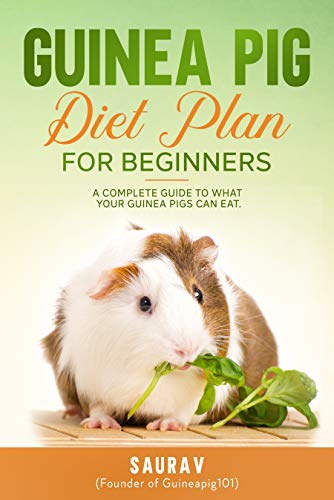 Guinea Pig Diet Plan For Beginners: Ebook & Paperback Available